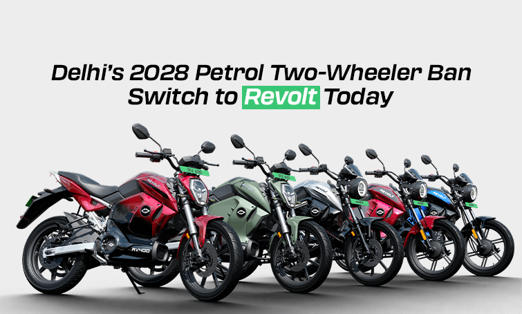 Why Delhi’s 2028 Petrol Two-Wheelers Ban Means You Should Switch to Revolt Today